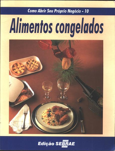 Como Abrir Seu Próprio Negócio: Alimentos Congelados