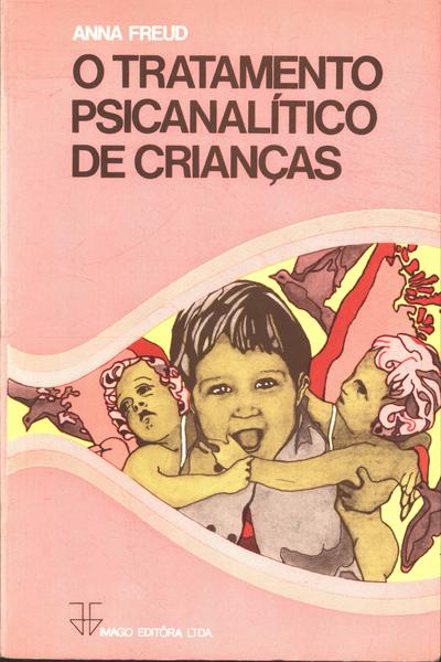 O Tratamento Psicanalítico De Crianças