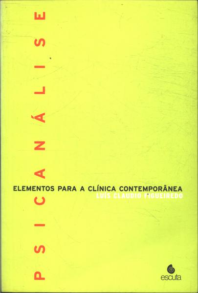 Psicanálise: Elementos Para A Clínica Contemporânea