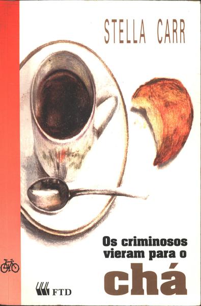 Os Criminosos Vieram Para O Chá