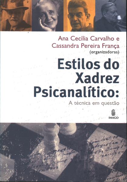 Estilos Do Xadrez Psicanalítico: A Técnica Em Questão