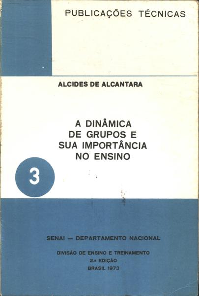 A Dinâmica De Grupos E Sua Importância No Ensino