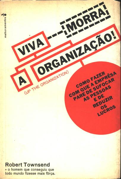 Viva (morra) A Organização!