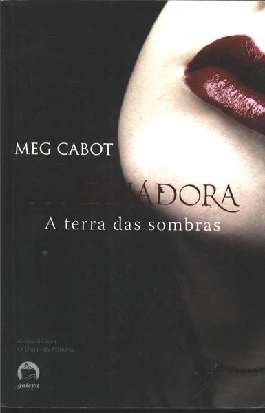 A Mediadora: A Terra Das Sombras