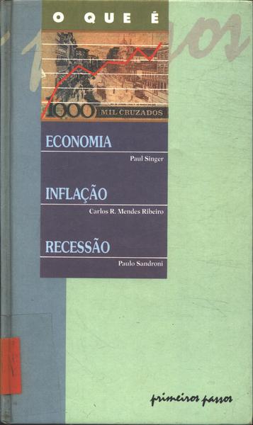 O Que É Economia, O Que É Inflação, O Que É Recessão