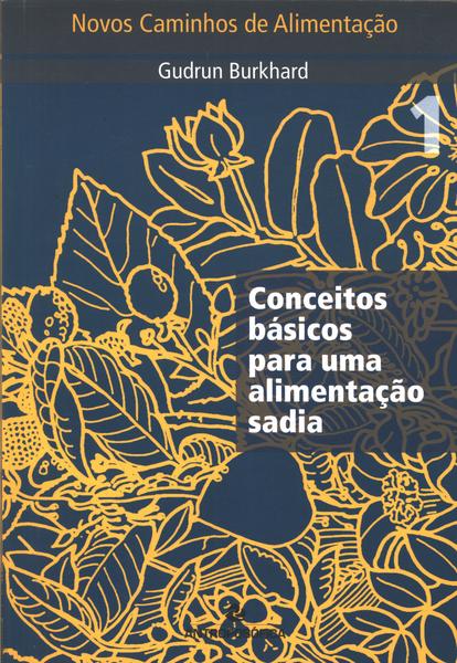 Conceitos Básicos Para Uma Alimentação Sadia