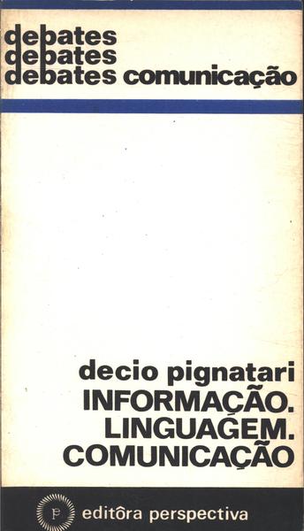 Informação - Linguagem - Comunicação