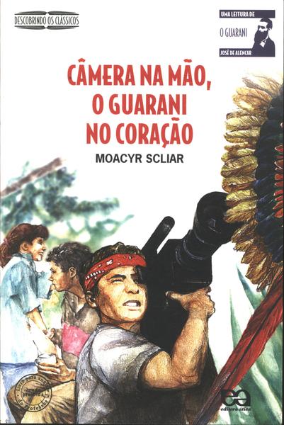 Câmera Na Mão, O Guarani No Coração