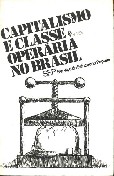 Capitalismo E Classe Operária No Brasil