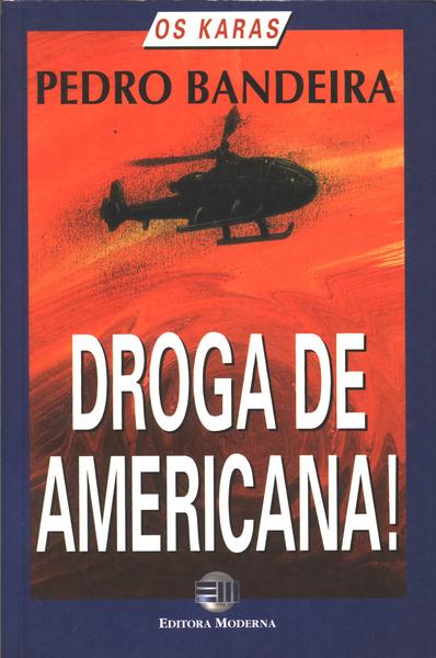 Droga De Americana!