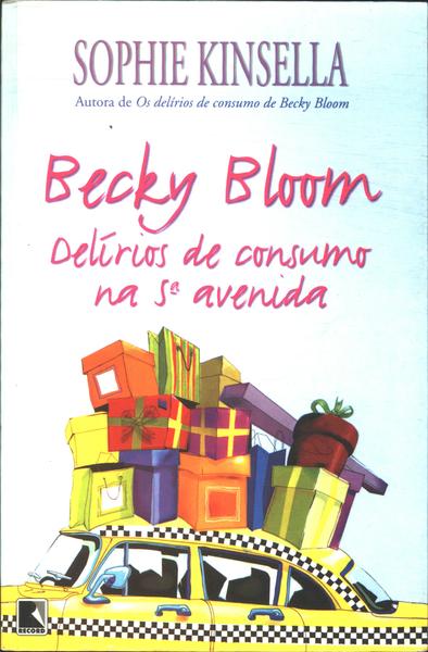 Becky Bloom: Delírios De Consumo Na 5ª Avenida