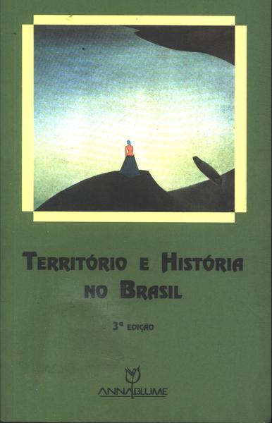 Território E História No Brasil