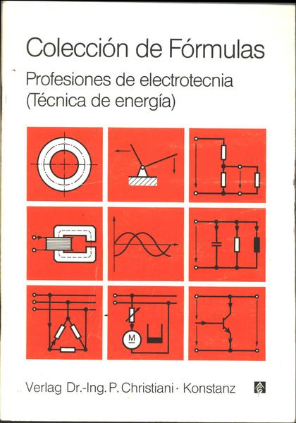 Colección De Fórmulas: Profesiones De Electrotecnia