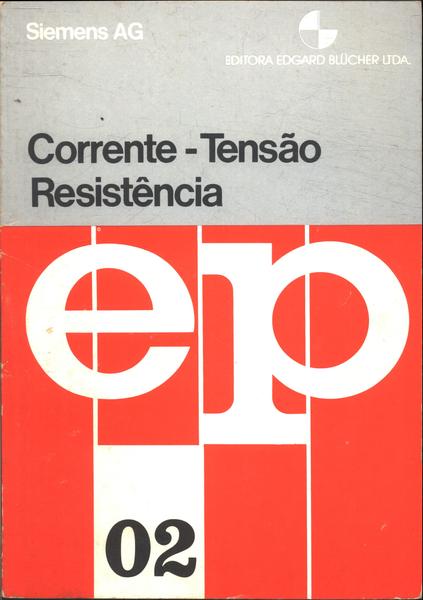 Corrente - Tensão - Resistência