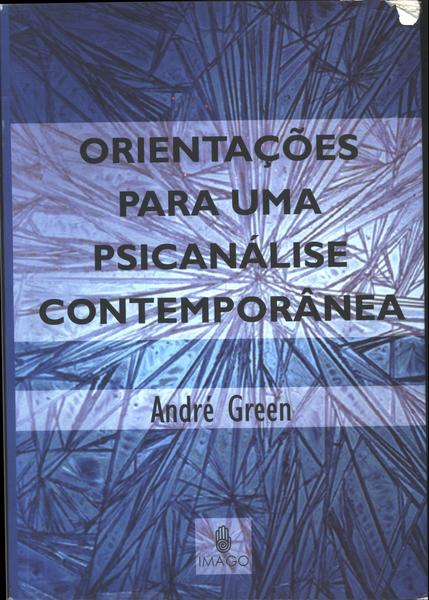 Orientações Para Uma Psicanálise Contemporânea