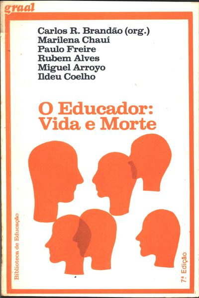 O Educador: Vida E Morte