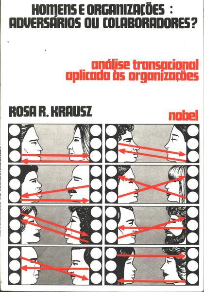 Homens E Organizações: Adversários Ou Colaboradores?