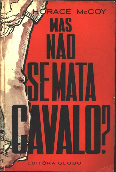 Mas Não Se Mata Um Cavalo?