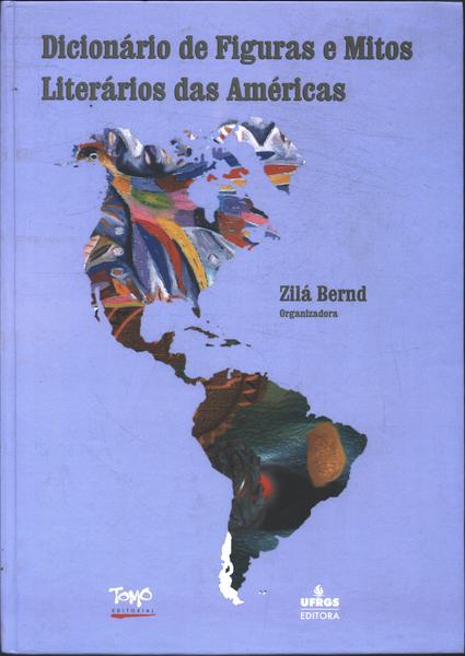 Dicionário De Figuras E Mitos Literários Das Américas