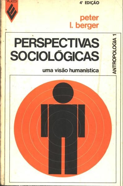 Perspectivas Sociológicas: Uma Visão Humanística