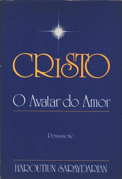 Cristo: O Avatar Do Amor