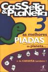 Casseta E Planeta Apresenta As Melhores Piadas Do Planeta E Da Casseta Vol 3