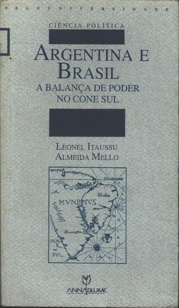 Argentina E Brasil: A Balança De Poder No Cone Sul