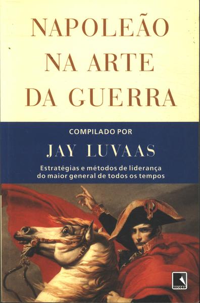 Napoleão Na Arte Da Guerra