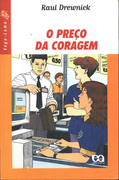 O Preço Da Coragem