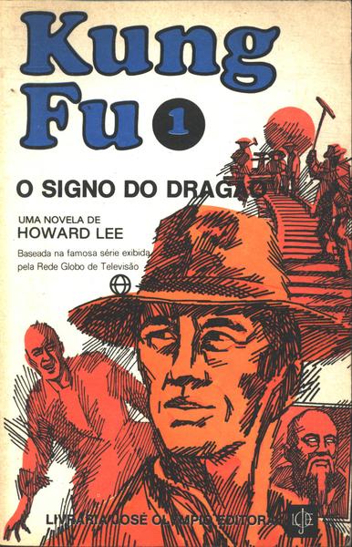 Kung Fu: O Signo Do Dragão