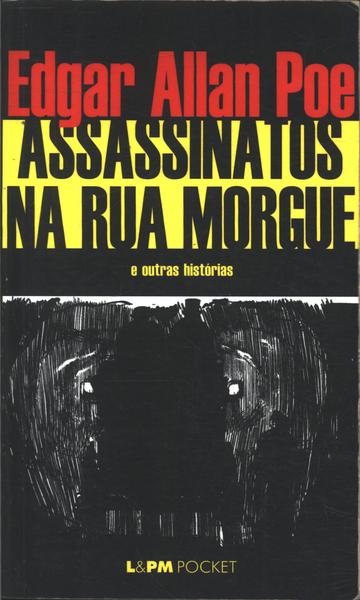 Assassinatos Na Rua Morgue E Outras Histórias