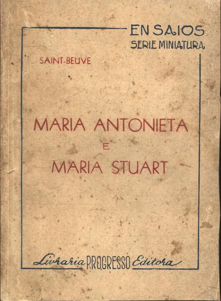 Maria Antonieta E Maria Stuart