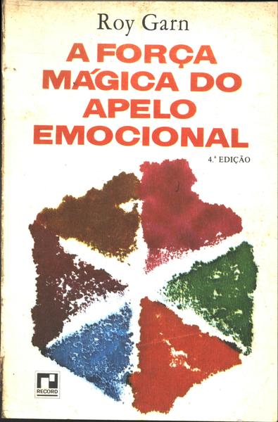 A Força Mágica Do Apelo Emocional