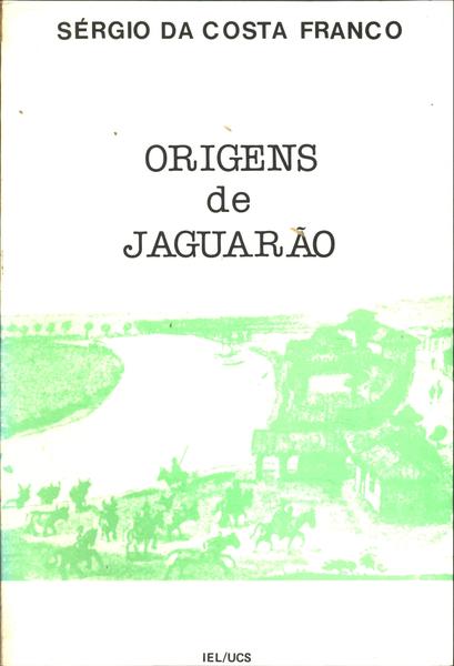 Origens De Jaguarão 1790-1833