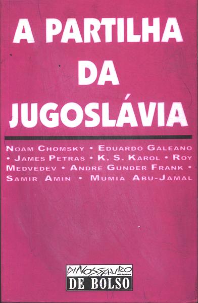 A Partilha Da Jugoslávia