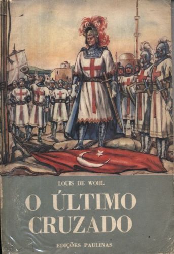 O ÚLTIMO CRUZADO