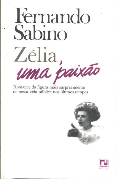 Zélia, Uma Paixão