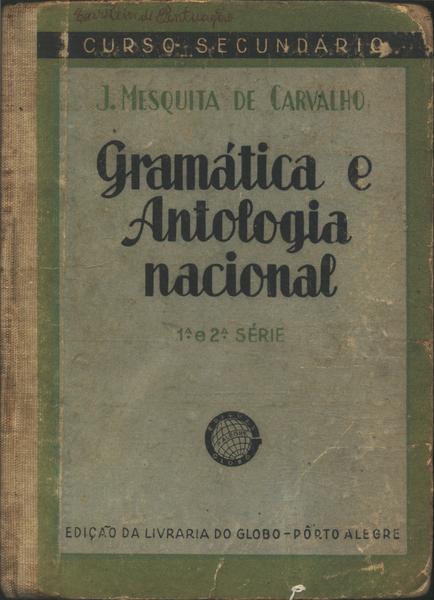 Gramática E Antologia Nacional (1ª E 2ª Série) (1940)