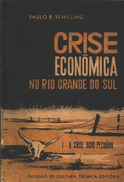 Crise Econômica No Rio Grande Do Sul