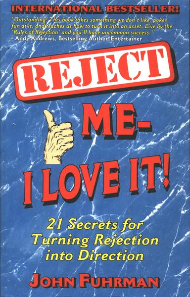 Reject Me - I Love It!