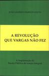 A Revolução Que Vargas Não Fez