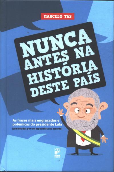 Nunca Antes Na História Deste País