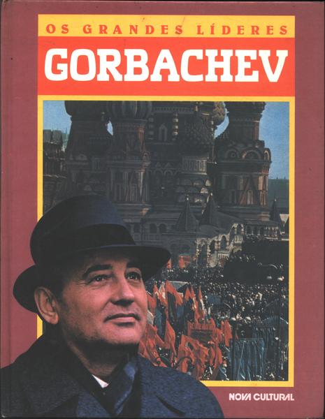 Os Grandes Líderes: Gorbachev