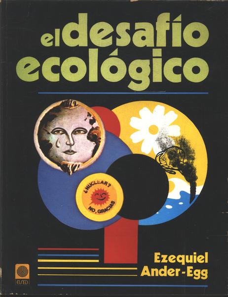 El Desafio Ecológico