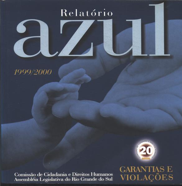 Relatório Azul - Garantias E Violações Dos Direitos Humanos 1999/2000