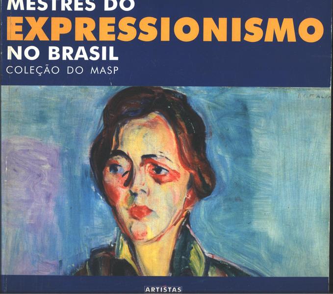 Mestres Do Expressionismo No Brasil