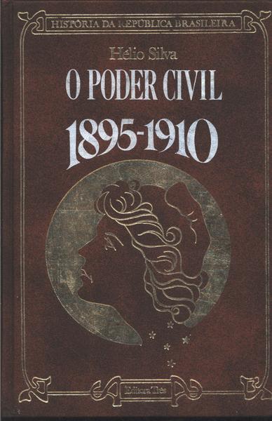 O Poder Civil: 1895-1910