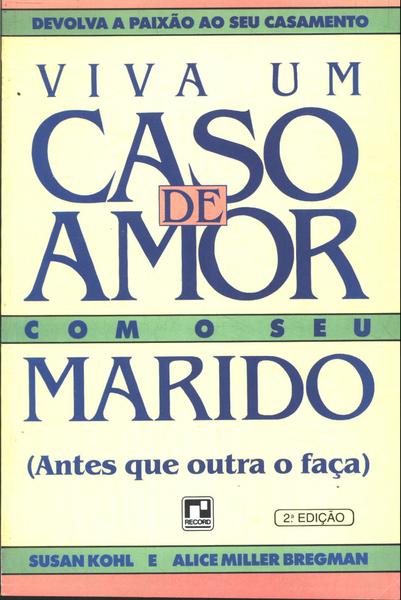 Viva Um Caso De Amor Com O Seu Marido