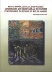 Perfil Biopsicossocial Das Pessoas Condenadas Que Ingressaram No Sistema Penitenciário Do Estado Do