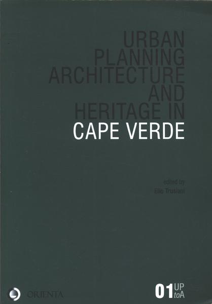 Urban Planning Architecture And Heritage In Cape Verde